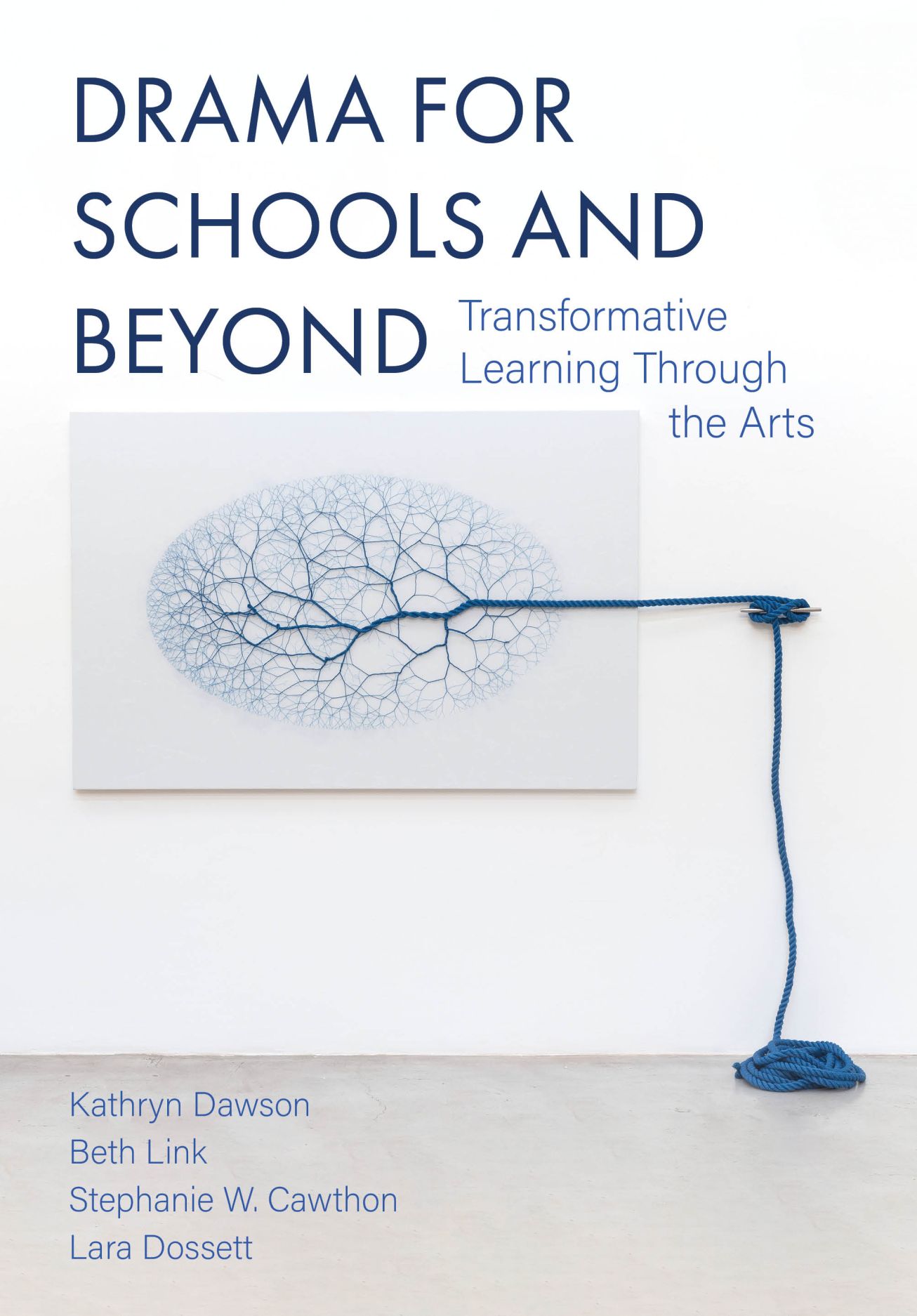 Drama for Schools and Beyond: Transformative Learning Through the Arts ...